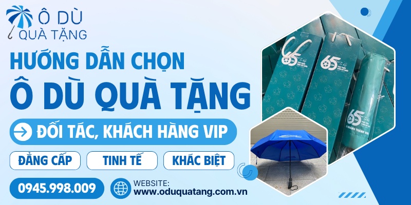 Chọn ô dù in logo quà tặng cho đối tác VIP
