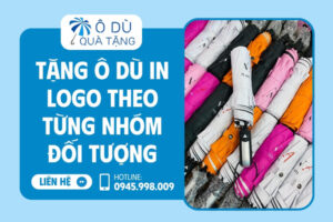 Tặng ô dù in logo theo từng nhóm đối tượng